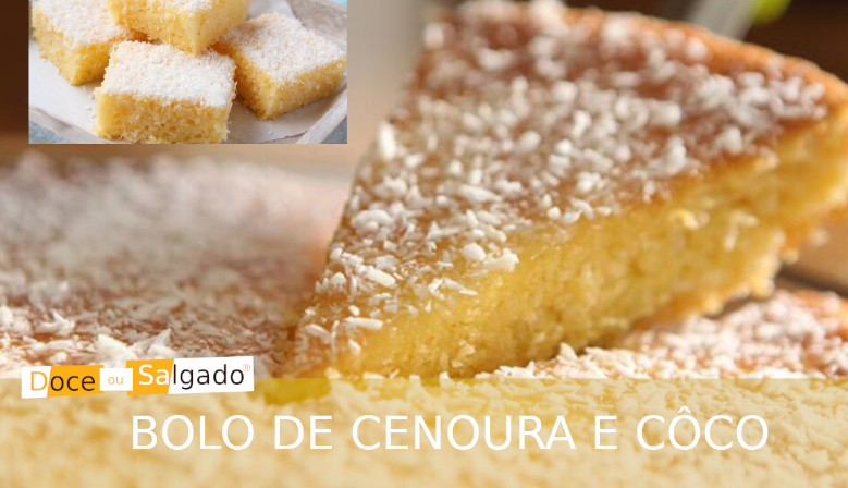 Bolo Cenoura & Côco - O melhor do Mundo!